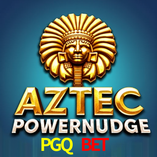 PGQ BET ,PGQ.BET